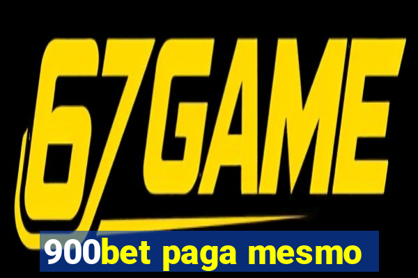 900bet paga mesmo